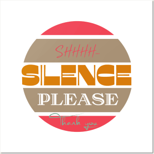 Silence please Posters and Art